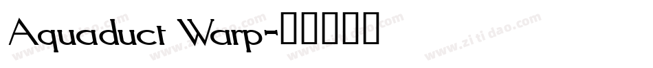 Aquaduct Warp字体转换